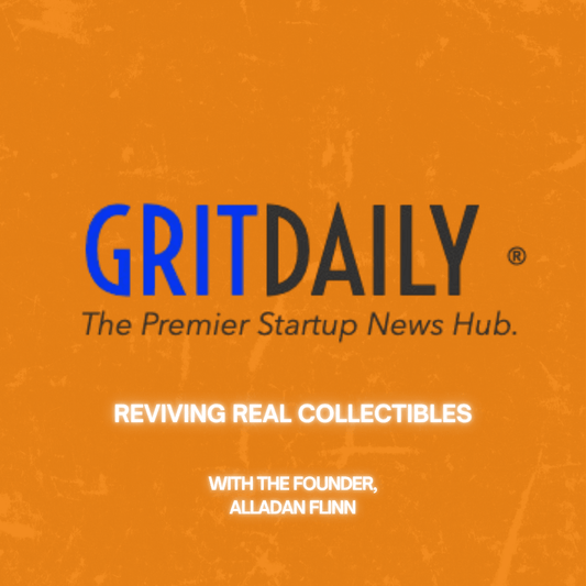 In the Press: Alladan Flinn on Reviving Real Collectibles (Grit Daily Feature)