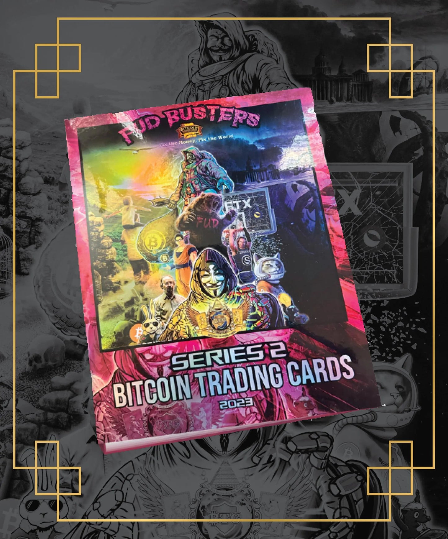 Promotional graphic for Bitcoin Trading Cards Series 2 'FUD Busters' pack, featuring chaotic artwork with a V for Vendetta mask, a bear labeled 'FUD', and the slogan 'Fix the Money, Fix the World'.